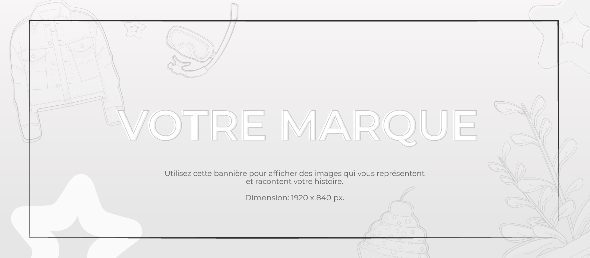 VOTRE MARQUE 1920x840 CLAIR Votre description